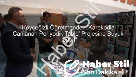 Köyceğizli Öğretmenden ‘Karekodla Canlanan Periyodik Tablo’ Projesine Büyük Ödül!