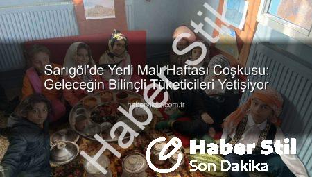 Sarıgöl’de Yerli Malı Haftası Coşkusu: Geleceğimiz Üretime Emanet!
