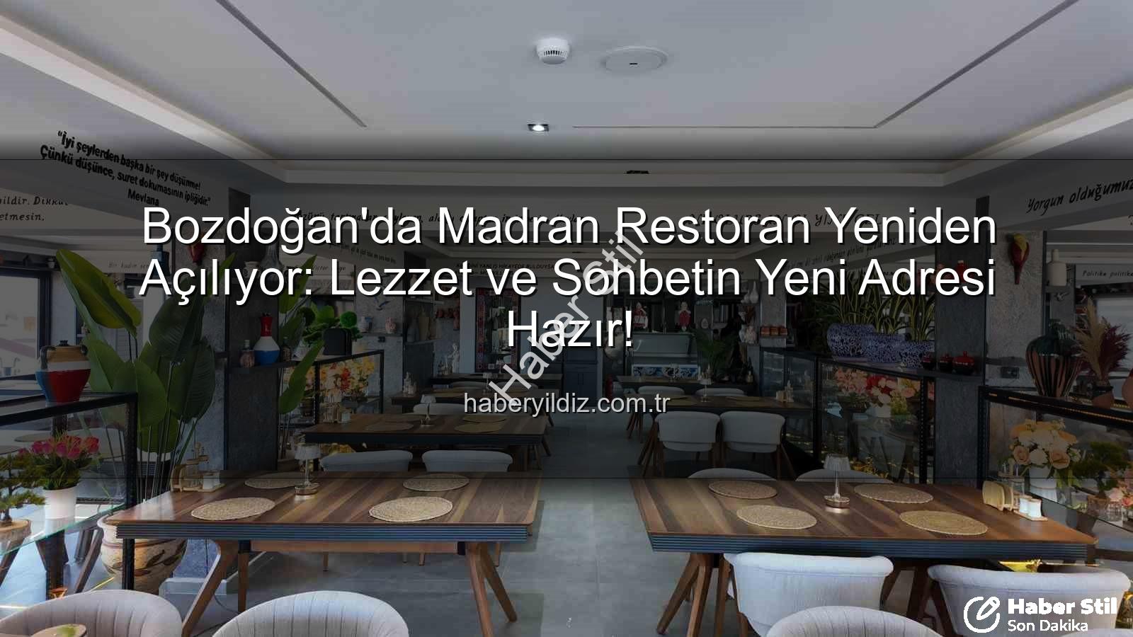 Madran Restoran - Bozdoğan'da Yeni Bir Dönem: Madran Restoran Yeniden Açılıyor, İşte Detaylar!