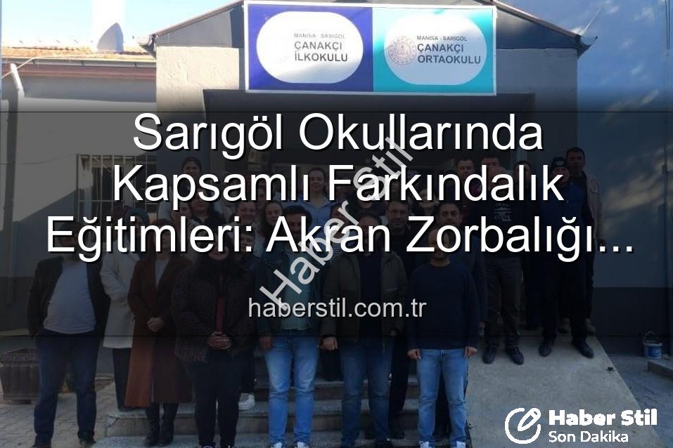 Sarıgöl Okullarında Kapsamlı Farkındalık Eğitimleri: Akran Zorbalığı ve Ergenlik Ele Alındı