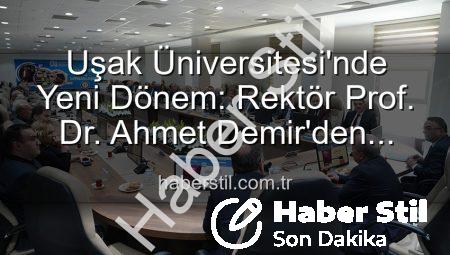 Uşak Üniversitesi’nde Yeni Dönem: Rektör Prof. Dr. Ahmet Demir’den Senato Üyelerine Vizyon Vurgusu