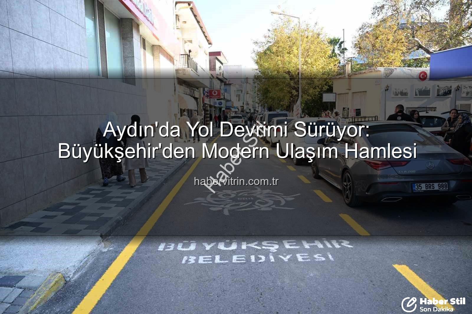 Aydın yol yapım - Aydın'da Yol Devrimi: Büyükşehir Belediyesi'nden Kapsamlı Çalışmalar Sürüyor
