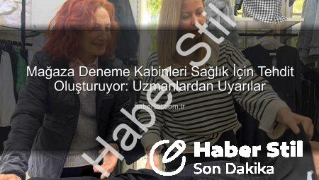 Mağaza Deneme Kabinleri Sağlık İçin Tehdit Oluşturuyor: Uzmanlardan Uyarılar