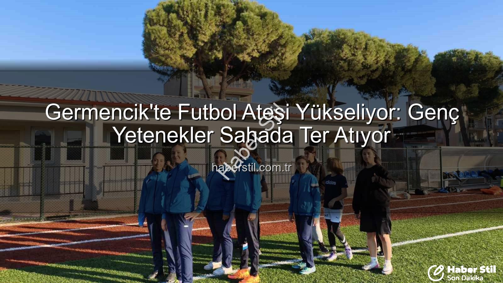 Germencik futbol kursları - Germencik'te Futbol Ateşi Yükseliyor: Genç Yetenekler Sahada Ter Atıyor