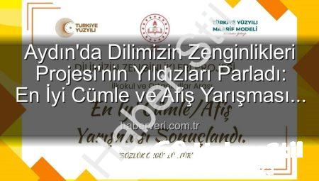 Aydın’da Dilimizin Zenginlikleri Projesi Ödülleri Sahiplerini Buldu: En Yaratıcı Cümle ve Afişler Belirlendi