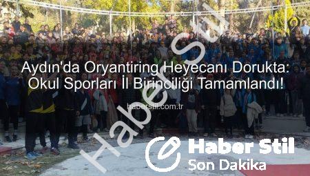 Aydın’da Oryantiring Heyecanı Dorukta: Okul Sporları İl Birinciliği Tamamlandı!