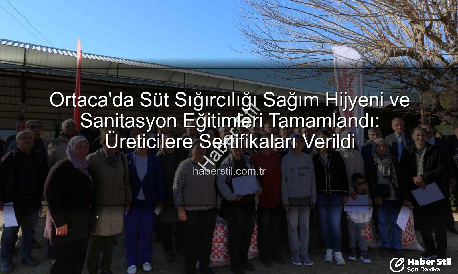 sağım hijyeni - Ortaca'da Süt Sığırcılığı Sağım Hijyeni ve Sanitasyon Eğitimleri Tamamlandı: Üreticilere Sertifikaları Verildi