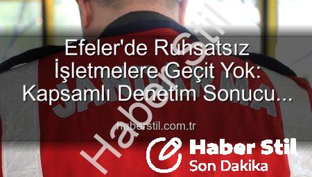 Efeler’de Ruhsatsız İşletmelere Geçit Yok: Kapsamlı Denetim Sonucu 5 İşletmeye İşlem Yapıldı