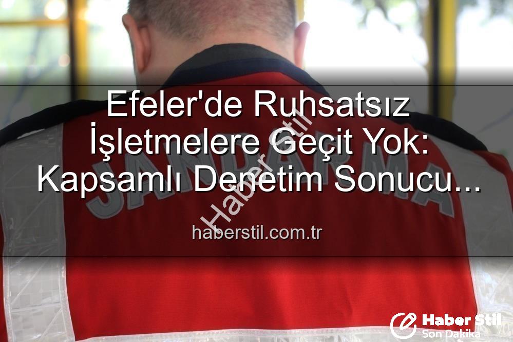 Efeler ruhsatsız işletmeler - Efeler'de Ruhsatsız İşletmelere Geçit Yok: Kapsamlı Denetim Sonucu 5 İşletmeye İşlem Yapıldı