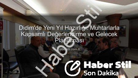 Didim’de Yeni Yıl Hazırlığı: Muhtarlarla Kapsamlı Değerlendirme ve Gelecek Planlaması