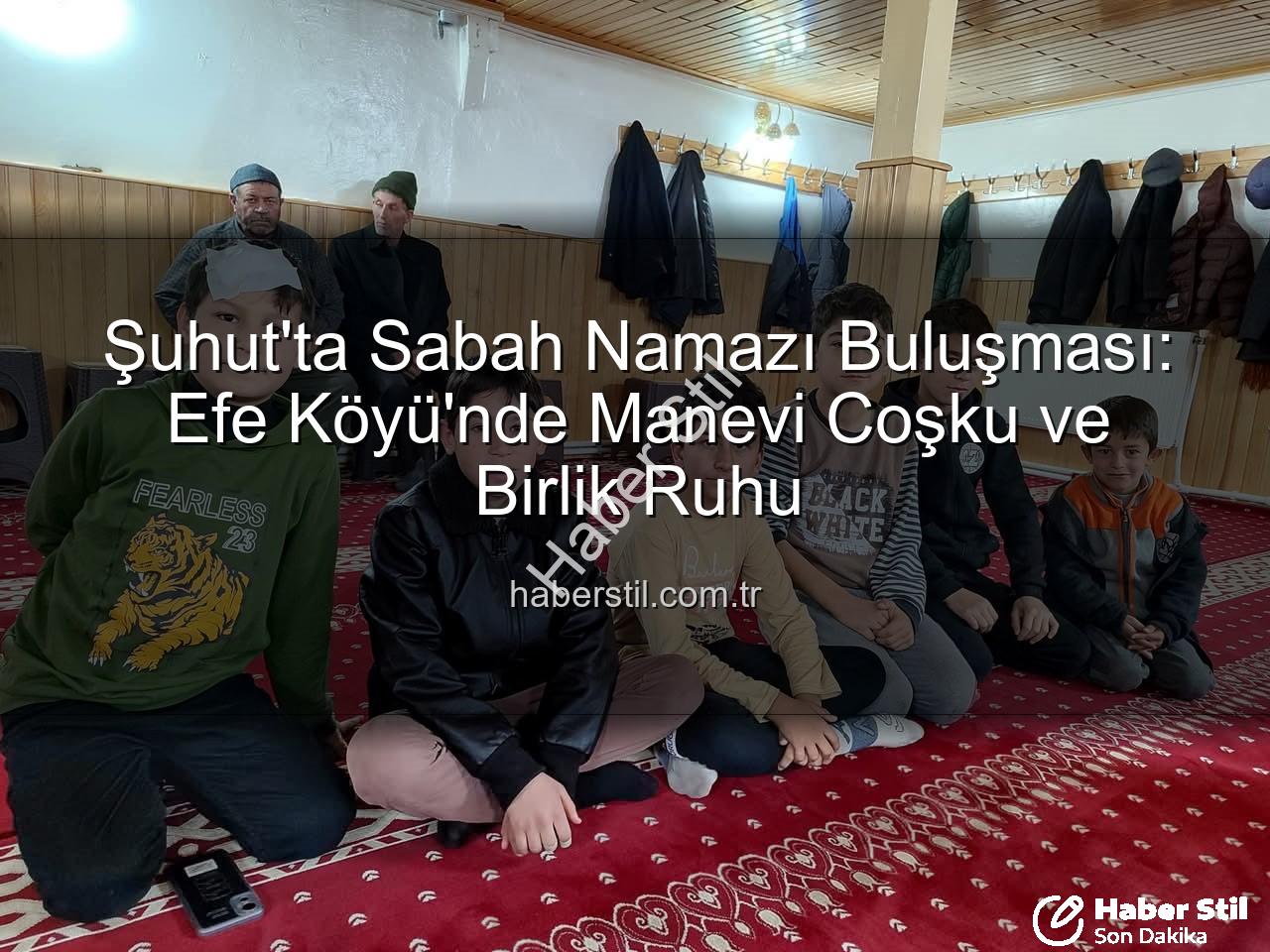 Şuhut sabah namazı - Şuhut'ta Sabah Namazı Buluşması: Efe Köyü'nde Manevi Coşku ve Birlik Ruhu