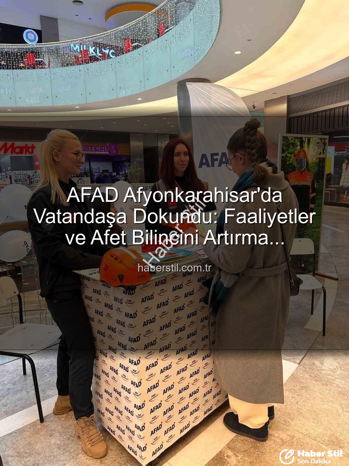 AFAD Afyonkarahisar - AFAD Afyonkarahisar'da Vatandaşa Dokundu: Faaliyetler ve Afet Bilincini Artırma Çalışmaları Park Afyon'da Tanıtıldı