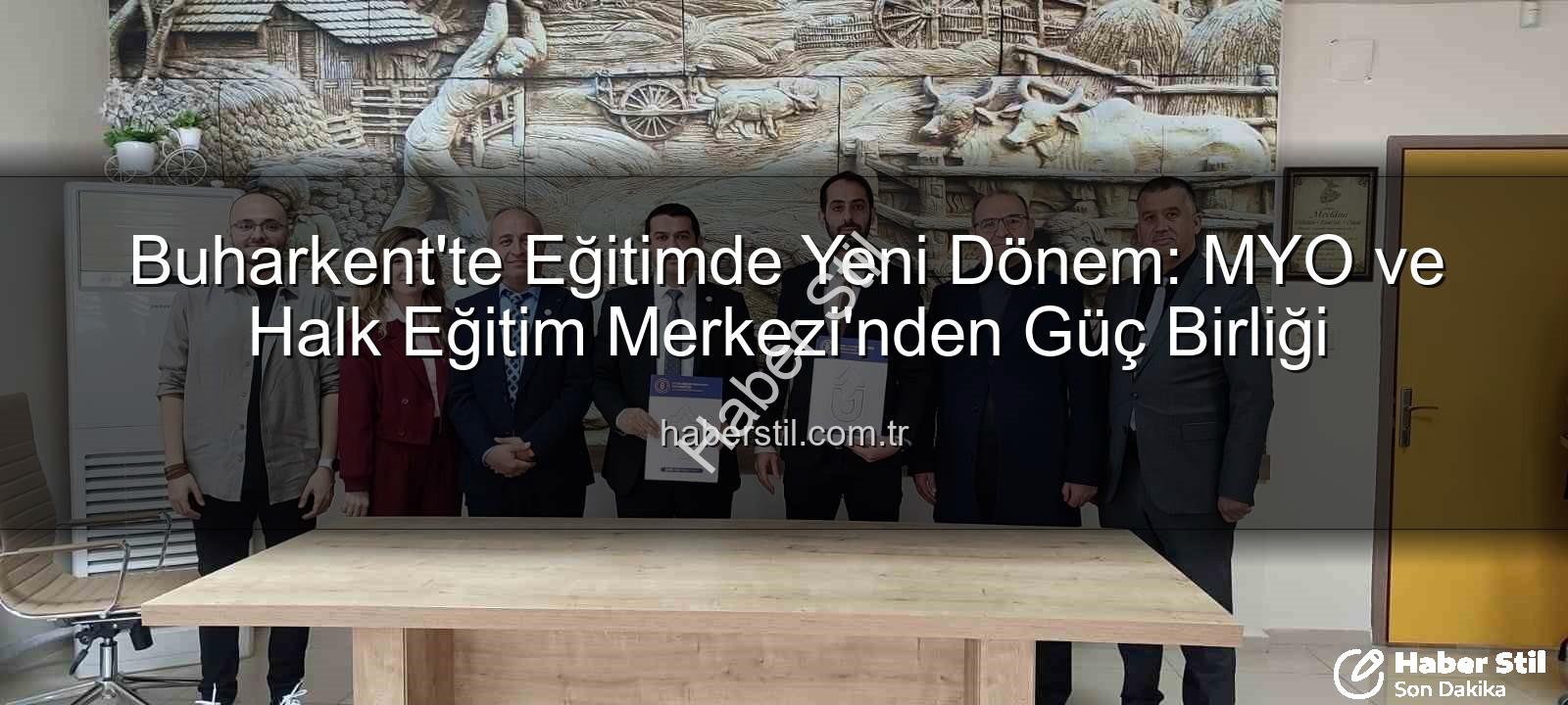 Buharkent eğitim iş birliği - Buharkent'te Eğitimde Yeni Dönem: MYO ve Halk Eğitim Merkezi'nden Güç Birliği